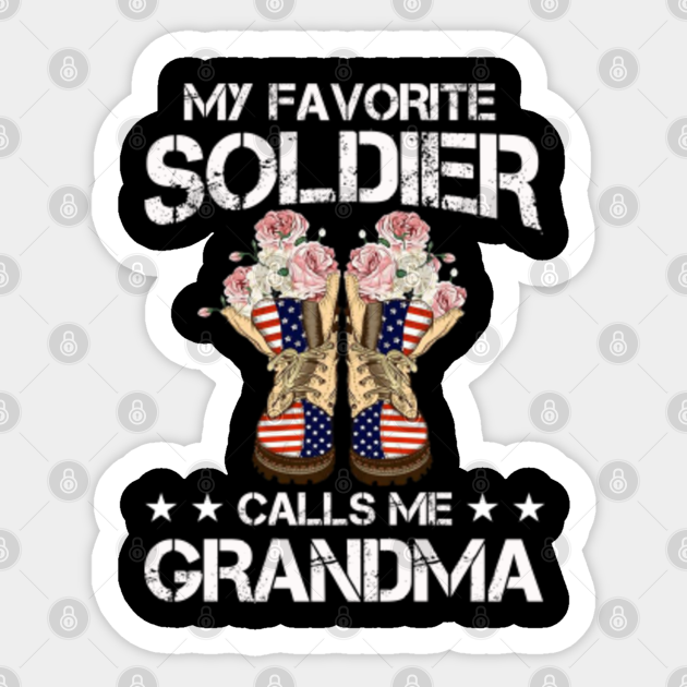 My Favorite Soldier Calls Me Grandma Proud Army Grandma Ts My Favorite Soldier Calls Me 